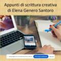 Appunti di scrittura creativa di Elena Genero Santoro